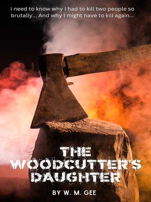 Title details for The Woodcutter's Daughter by W. M. Gee - Available